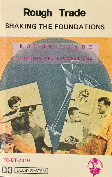 Rough Trade : Shaking The Foundations (Cass, Album)