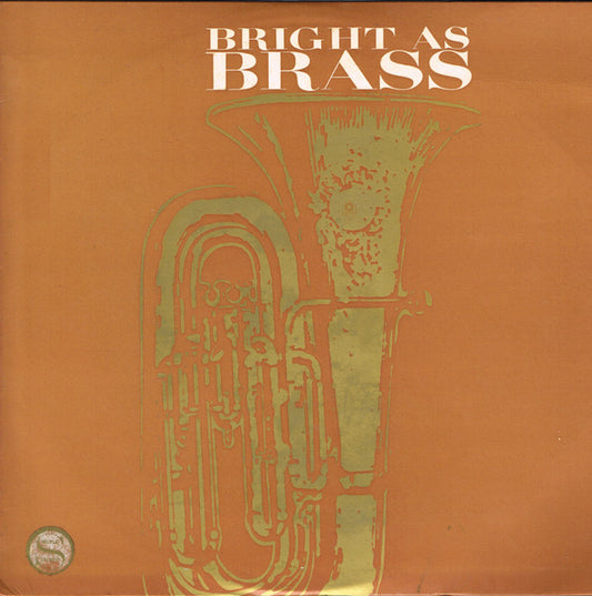Massed Brass Bands Of Fodens, Fairey Aviation & Morris Motors : Bright As Brass (LP, Album, Club)
