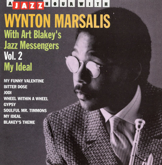 Wynton Marsalis With Art Blakey's Jazz Messengers* : Vol. 2 My Ideal (CD, Comp)