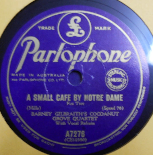 Barney Gilbraith's Cocoanut Grove Quartet : A Small Cafe By Notre Dame / Walkin' Through Mockin' Bird Lane (Shellac, 10")