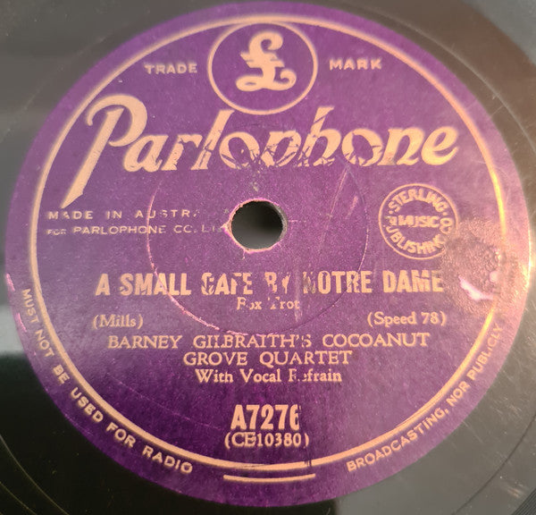 Barney Gilbraith's Cocoanut Grove Quartet : A Small Cafe By Notre Dame / Walkin' Through Mockin' Bird Lane (Shellac, 10")