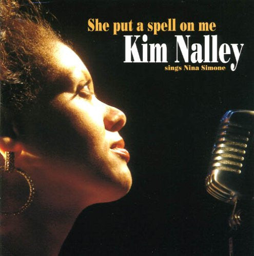 Kim Nalley : She Put A Spell On Me: Kim Nalley Sings Nina Simone (CD, Album)