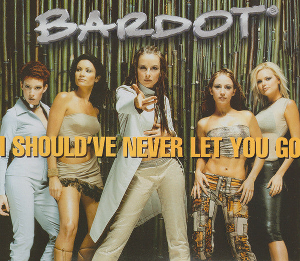 Bardot (2) : I Should've Never Let You Go (CD, Single, Enh)