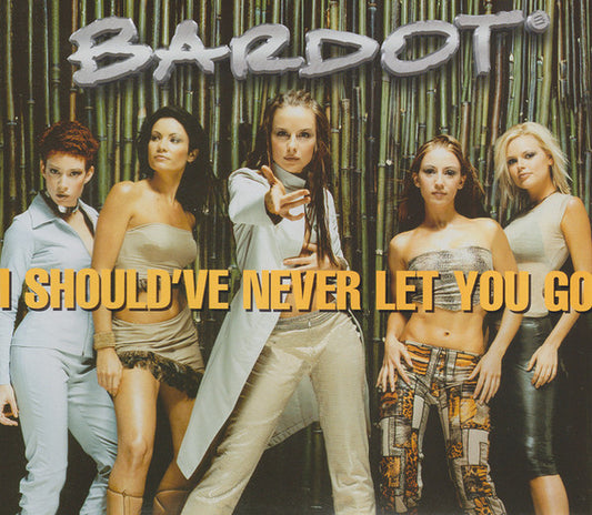Bardot (2) : I Should've Never Let You Go (CD, Single, Enh)