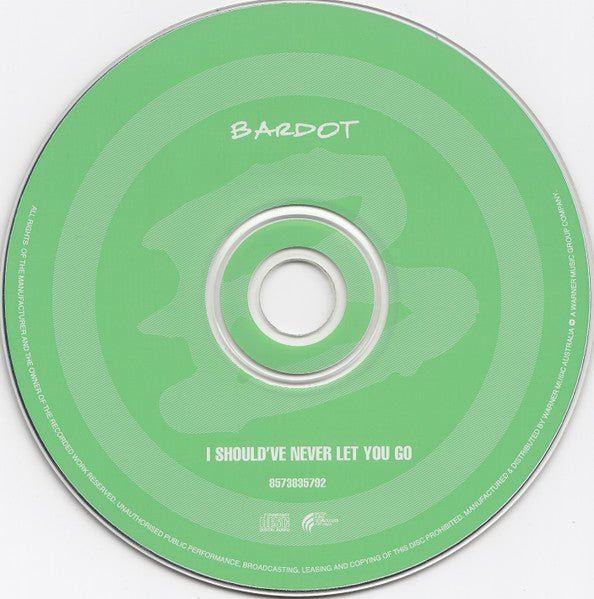 Bardot (2) : I Should've Never Let You Go (CD, Single, Enh)