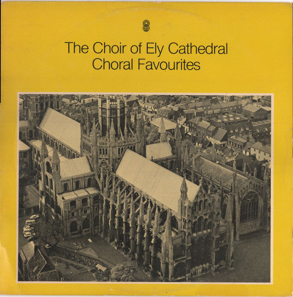 The Choir Of Ely Cathedral* : Choral Favourites (LP, Album, Club, RE)