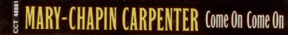 Mary-Chapin Carpenter* : Come On Come On (Cass, Album, Club, Dol)