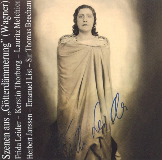 Richard Wagner - Frida Leider, Kerstin Thorborg, Lauritz Melchior, Herbert Janssen (2), Emanuel List, Sir Thomas Beecham, London Philharmonic Orchestra, Chor Der Königlichen Opernhauses Covent Garden, London* : Szenen aus "Götterdämmerung"  (CD, Album, Mono)