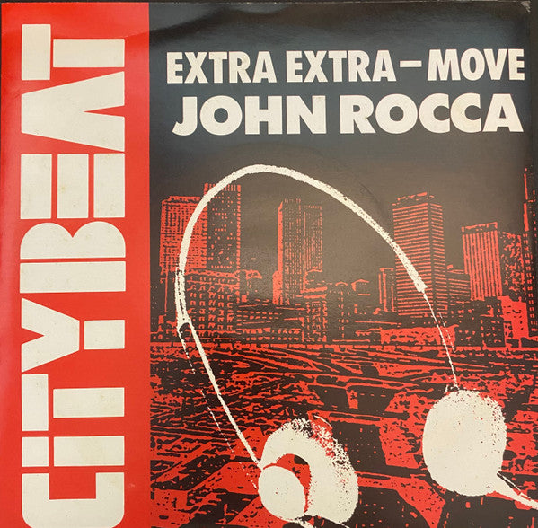 John Rocca : Extra Extra  / Move (7", Single)