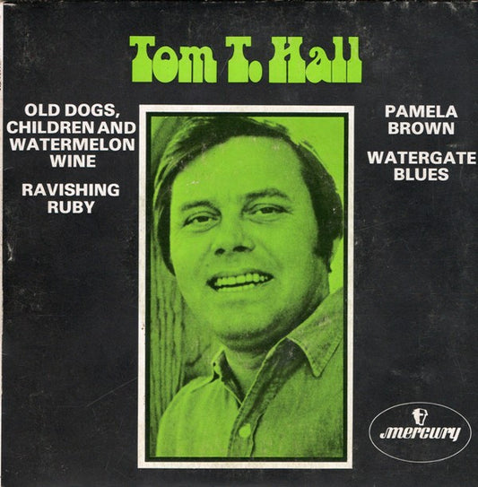Tom T. Hall : Old Dogs, Children And Watermelon Wine (7", EP)