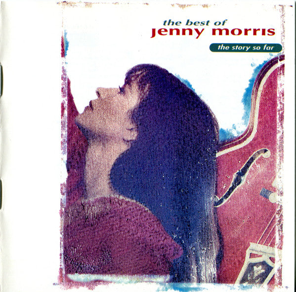 Jenny Morris : The Best Of Jenny Morris, The Story So Far (CD, Comp, RP)