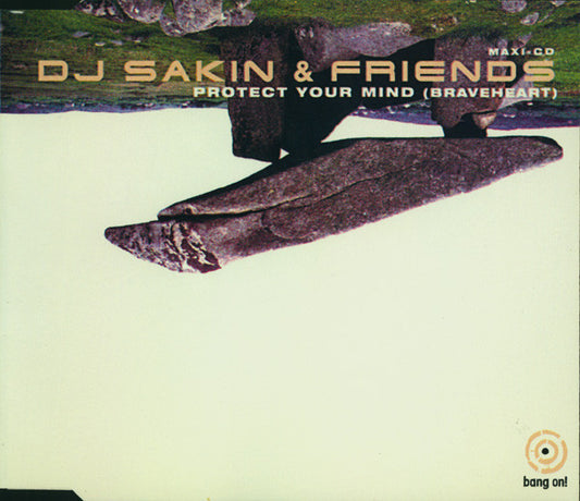 DJ Sakin & Friends : Protect Your Mind (Braveheart) (CD, Maxi)