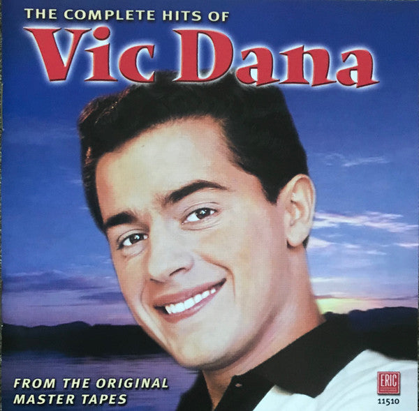 Vic Dana : The Complete Hits Of Vic Dana (CD, Comp)