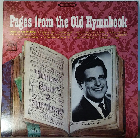 Thurlow Spurr And The Spurrlows : Pages From The Old Hymnbook (LP, Album)