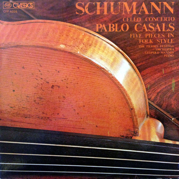 Robert Schumann, Pablo Casals : Cello Concerto / Five Pieces in Folk Style (LP, Mono)
