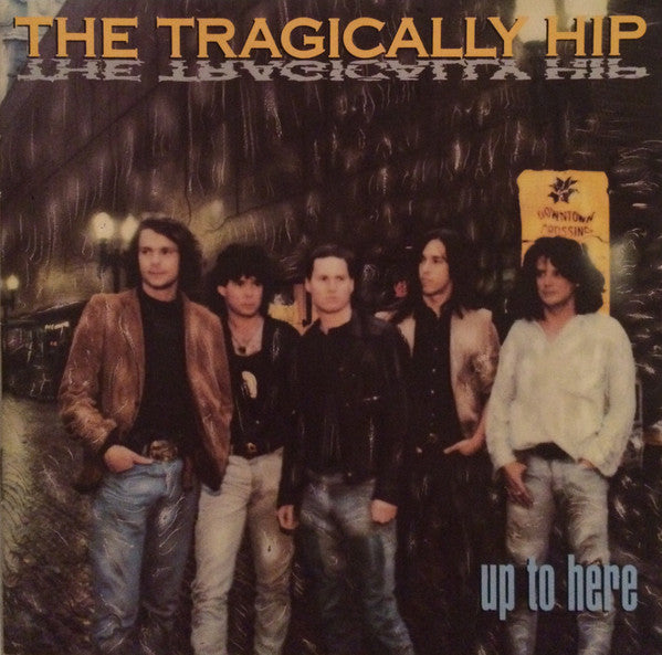 The Tragically Hip : Up To Here (CD, Album, RE)