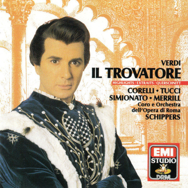 Giuseppe Verdi | Franco Corelli • Gabriella Tucci | Giulietta Simionato • Robert Merrill | Coro Del Teatro Dell'Opera Di Roma E Orchestra Del Teatro Dell'Opera Di Roma | Thomas Schippers : Il Trovatore (Highlights / Extraits / Querschnitt) (CD, Album, RM)