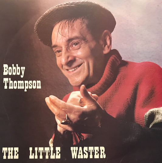 Bobby Thompson (5) : The Little Waster (LP)