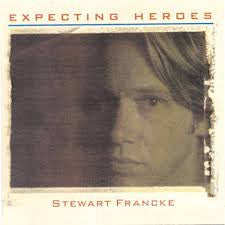 Stewart Francke : Expecting Heroes (CD, Album)