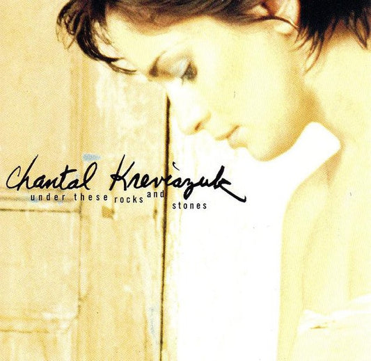 Chantal Kreviazuk : Under These Rocks And Stones (CD, Album)