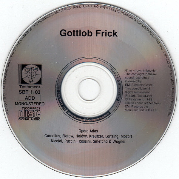Gottlob Frick | Peter Cornelius (2) • Friedrich von Flotow • Jacques Fromental Halévy • Konradin Kreutzer • Albert Lortzing • Wolfgang Amadeus Mozart | Otto Nicolai • Giacomo Puccini • Gioacchino Rossini • Bedřich Smetana • Richard Wagner : Opera Arias (CD, Comp, Mono)