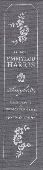 Emmylou Harris : Songbird (Rare Tracks & Forgotten Gems) (4xCD, Album, Comp + DVD + Box, Comp)