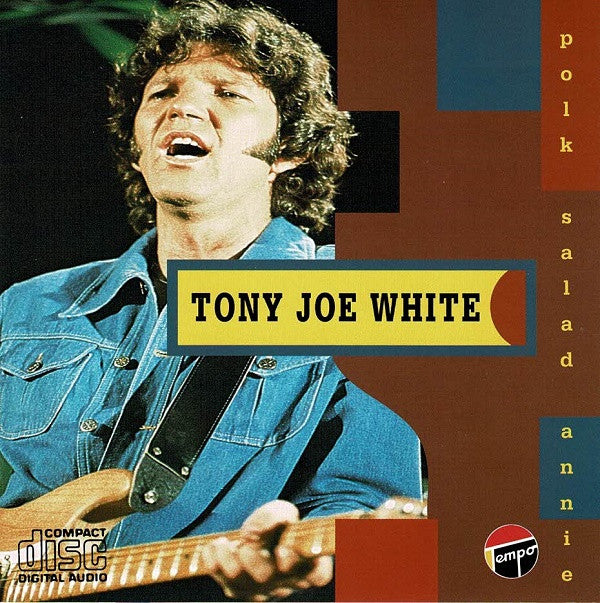 Tony Joe White : Polk Salad Annie (CD, Album)
