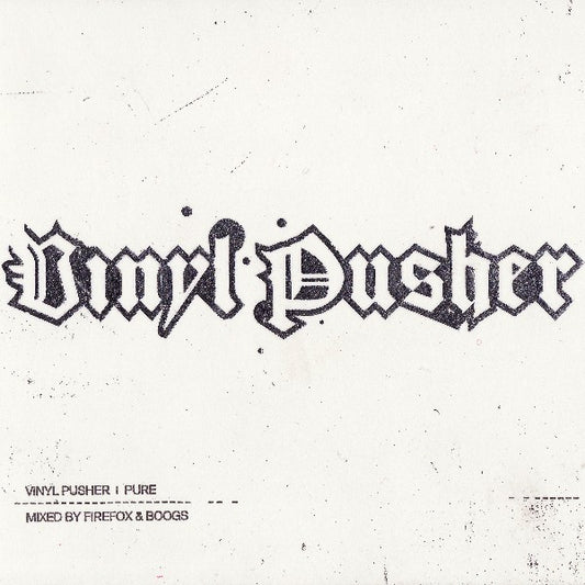 Firefox (3) & Boogs (2) : Vinyl Pusher | Pure (2xCD, Mixed)
