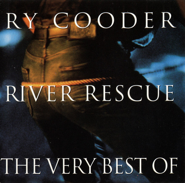 Ry Cooder : River Rescue - The Very Best Of (CD, Comp)