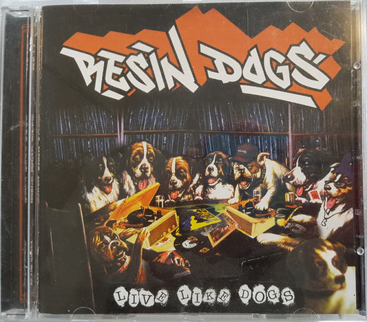 Resin Dogs : Live Like Dogs (CD, Album)