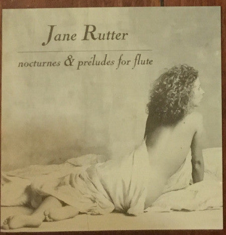 Jane Rutter : Nocturnes & Préludes For Flute (CD, Album)