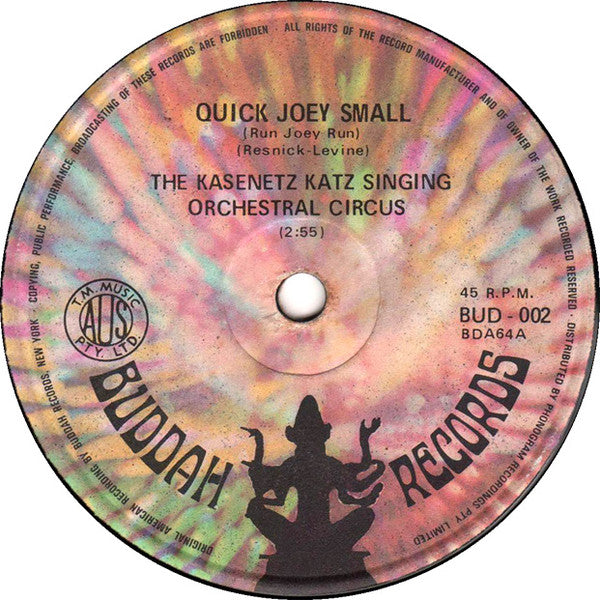 The Kasenetz-Katz Singing Orchestral Circus : Quick Joey Small (Run Joey Run) (7", Single)
