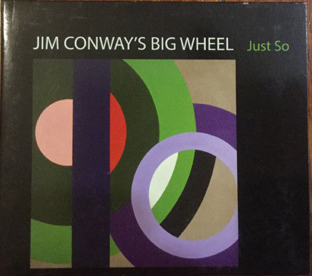 Jim Conway's Big Wheel : Just So (CD, Album)