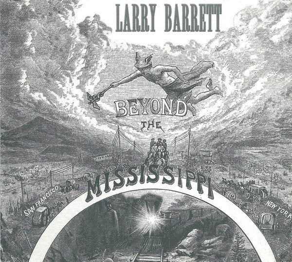 Larry Barrett : Beyond The Mississippi (CD, Album, Dig)