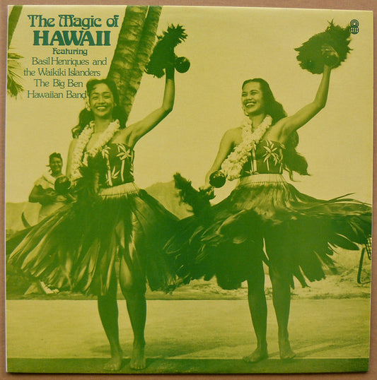 Basil Henriques And The Waikiki Islanders, Big Ben Hawaiian Band : The Magic Of Hawaii (LP, Comp, Club)
