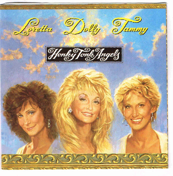 Loretta*, Dolly*, Tammy* : Honky Tonk Angels (CD, Album)