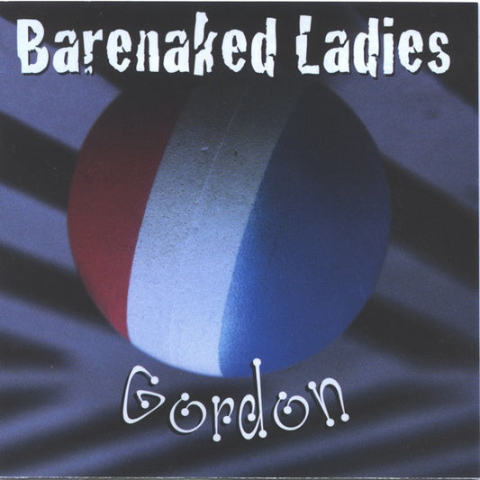 Barenaked Ladies : Gordon (CD, Album, RE)