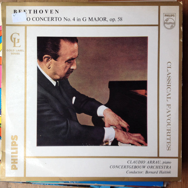 Beethoven* - Claudio Arrau, Concertgebouw Orchestra, Amsterdam*, Bernard Haitink : Piano Concerto No. 4 In G Major, Op. 58 (LP, Mono)