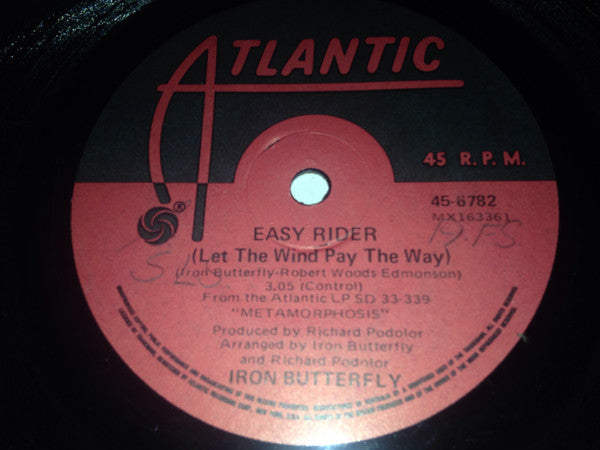Iron Butterfly : Easy Rider (Let The Wind Pay The Way) / Soldier In Our Town (7", Single)