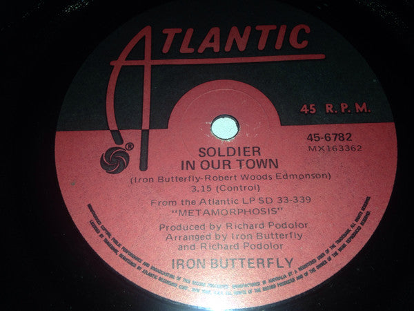 Iron Butterfly : Easy Rider (Let The Wind Pay The Way) / Soldier In Our Town (7", Single)