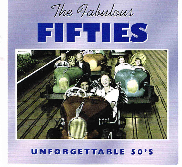 Various : The Fabulous Fifties - Unforgettable 50's (2xCD, Album, Comp)