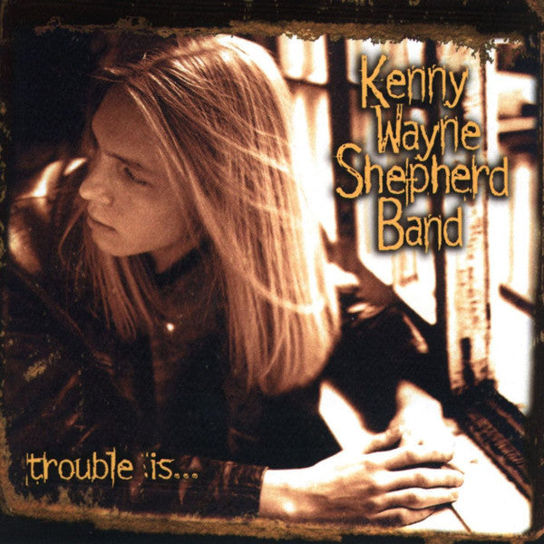 Kenny Wayne Shepherd Band : Trouble Is... (CD, Album)