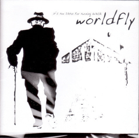 Worldfly : It's Too Late For Turning Back (CD, Album)