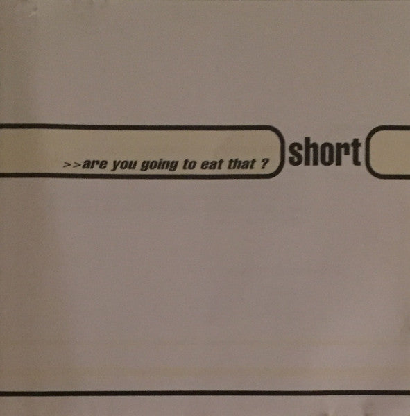 Short (3) : Are You Going To Eat That? (CD)