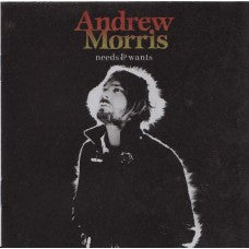 Andrew Morris (5) : Needs and Wants (CD, Album)