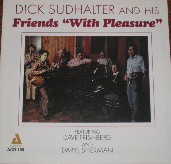 Richard M. Sudhalter Featuring Dave Frishberg And Daryl Sherman : And His Friends "With Pleasure" (CD, Album, RE)