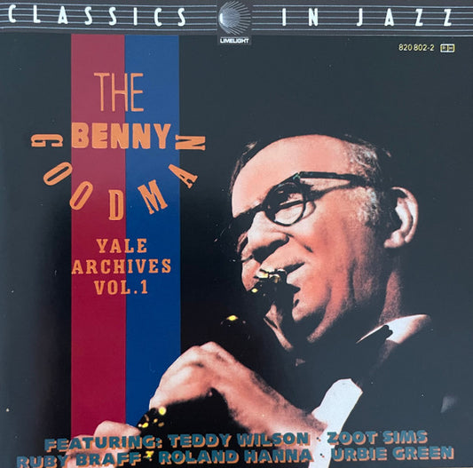 Benny Goodman Featuring Teddy Wilson, Zoot Sims, Ruby Braff, Roland Hanna, Urbie Green : The Benny Goodman Yale Archives Vol. 1 (CD, Mono, RE)
