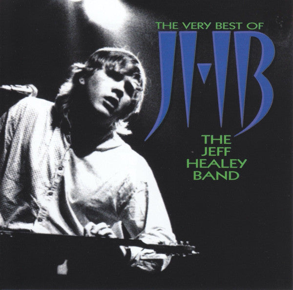 The Jeff Healey Band : The Very Best Of (CD, Album, Comp)