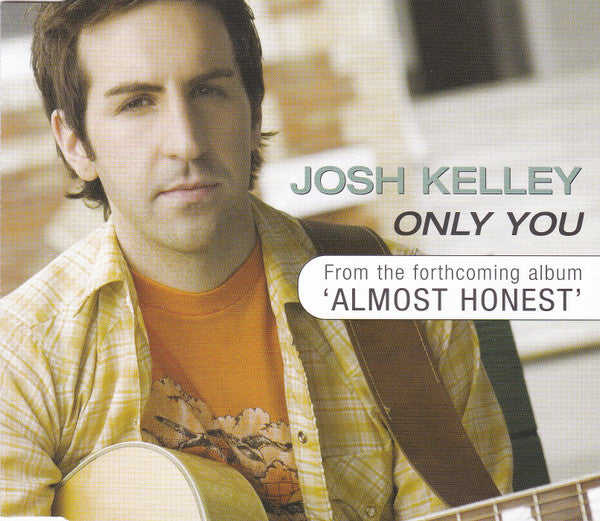 Josh Kelley : Only You (CD, Single)