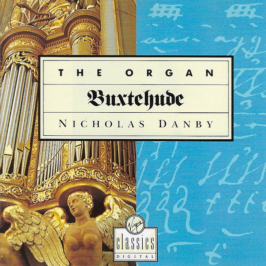 Dieterich Buxtehude, Nicholas Danby : The Organ (CD, Album)